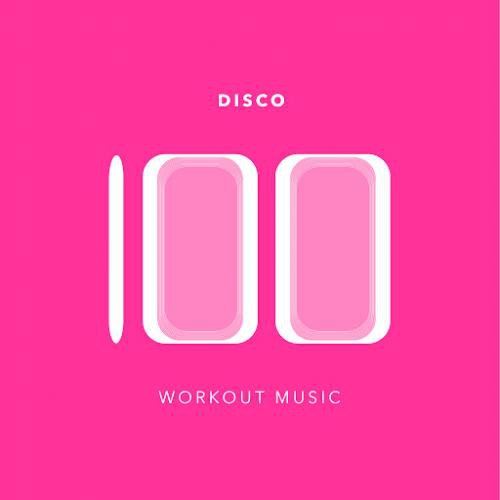 100 Disco Workout Music (2014) MP3