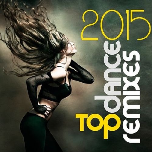 Top Dance Remixes