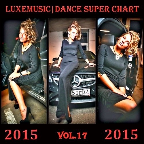 LUXEmusic - Dance Super Chart Vol. 17