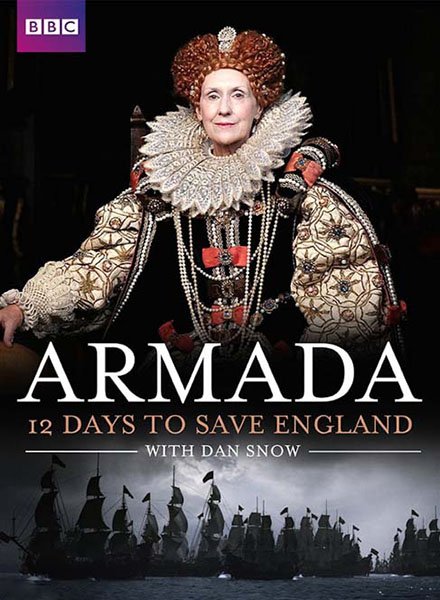 Армада. Неизвестная история / Armada: 12 Days to Save England