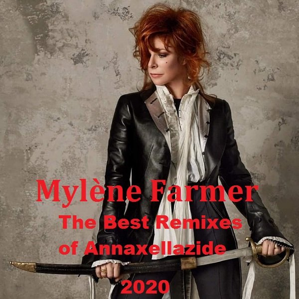 Mylene Farmer - The Best Remixes of Annaxellazide