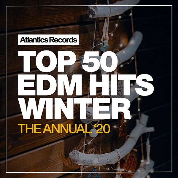 Top 50 EDM Hits Winter