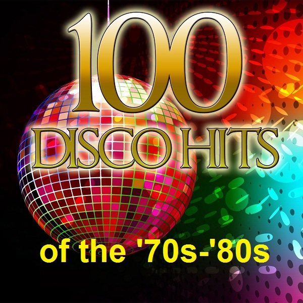 100 Disco Hits of the '70s-'80s