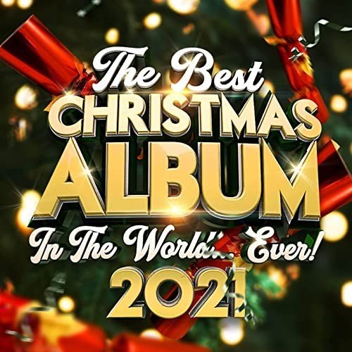 The Best Christmas Album In The World...Ever!