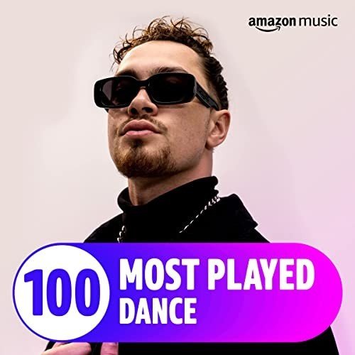The Top 100 Most Played꞉ Dance