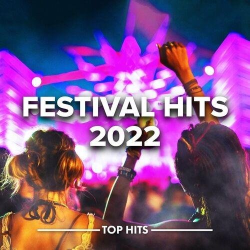 Festival Hits 2022 Top Hits