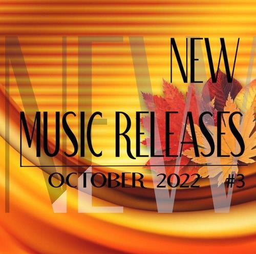 New Music Releases October 2022 Part 3-4