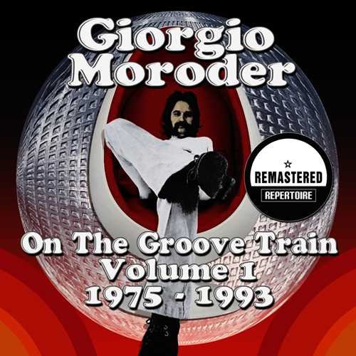 Giorgio Moroder: On the Groove Train. Vol. 1: 1975-1993 (2013) MP3