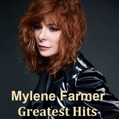 Mylene Farmer - Greatest Hits [2CD] (2013) FLAC